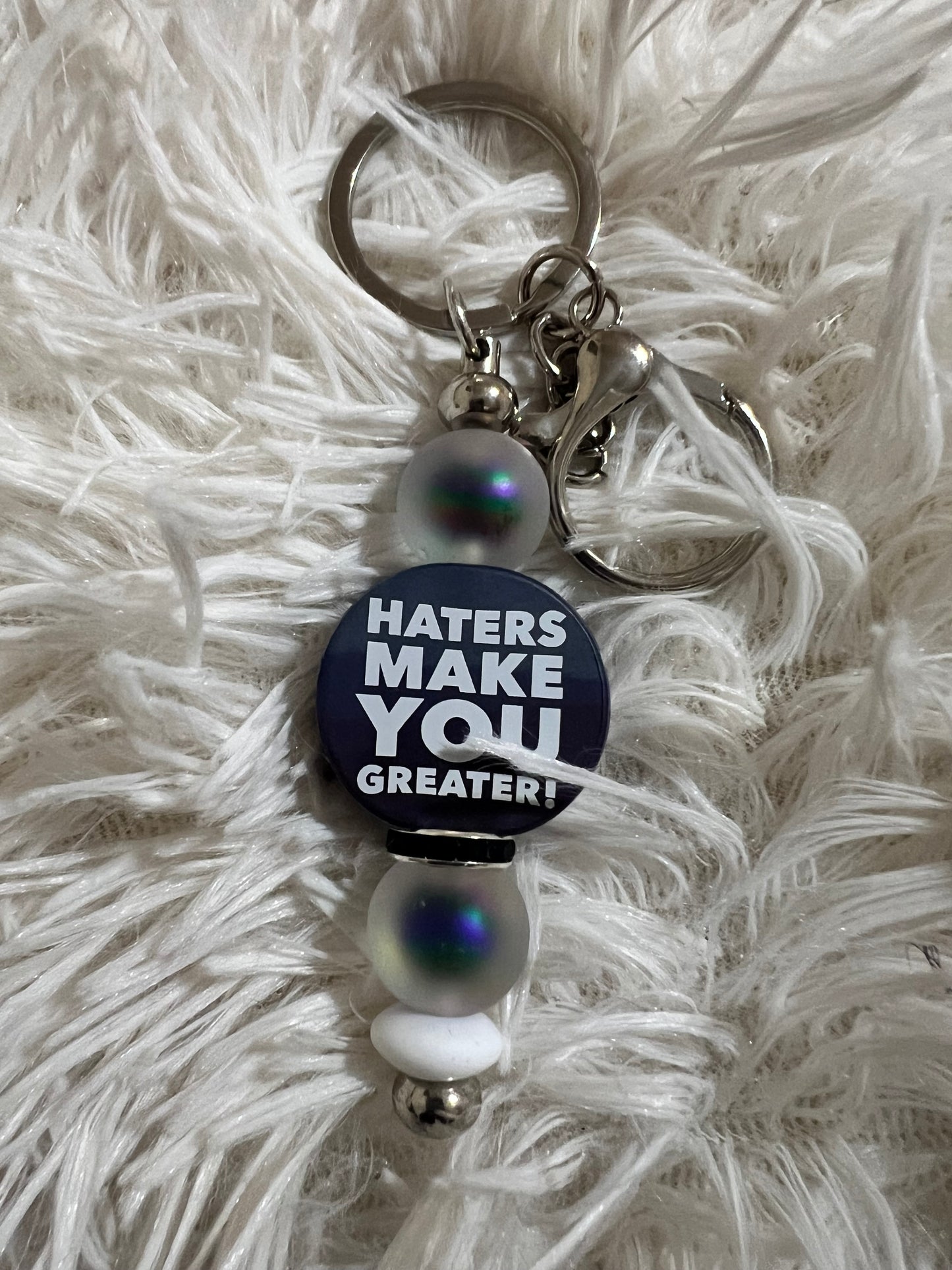 Haters Make You Greater! Key Chain