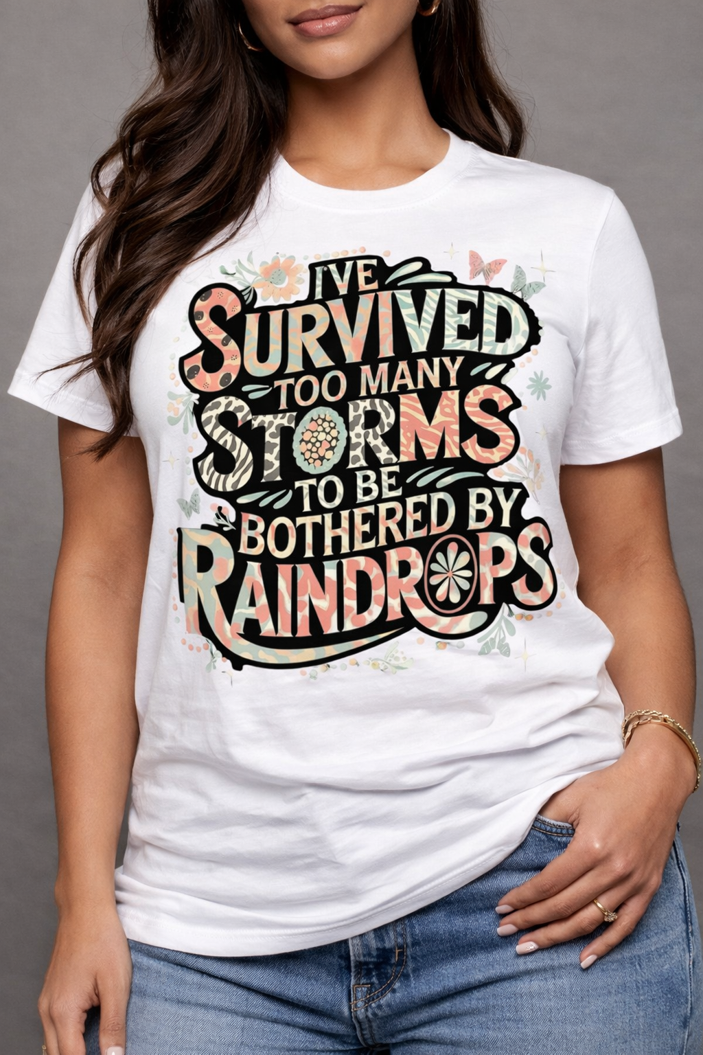 I’ve Survived Too Many Storms – Inspirational T-Shirt