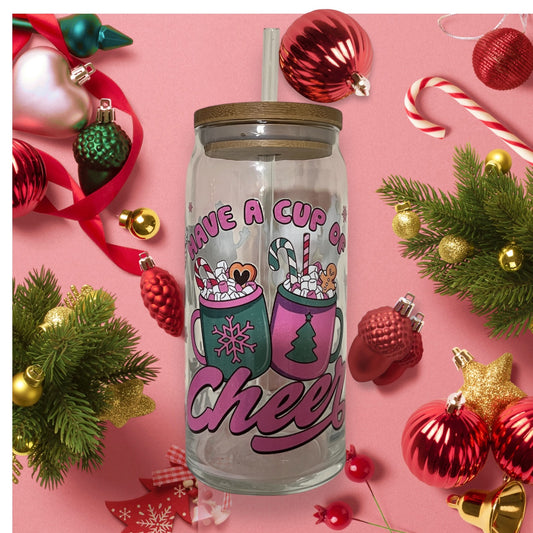 Have a Cup of Cheer 20oz Glass Tumbler