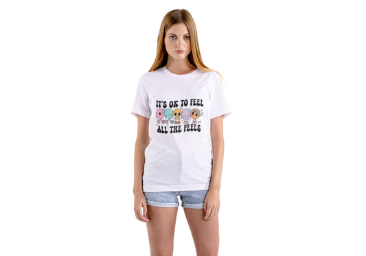 It’s Okay To Feel All The Feels T-Shirt