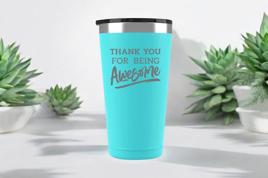 Thank You For Being Awesome 16oz Tumbler