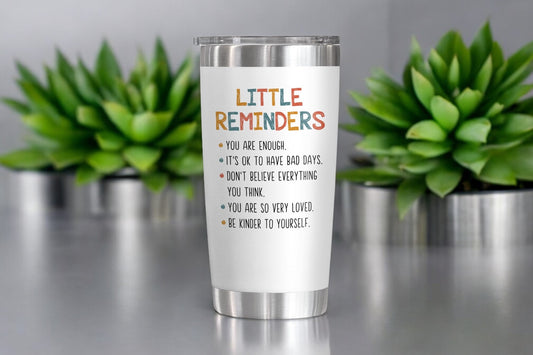Little Reminder 20oz Tumbler